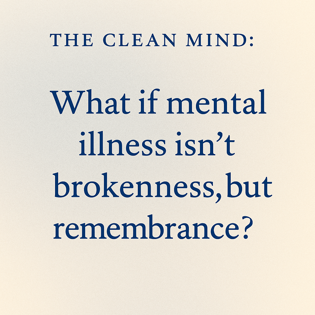 The Clean Mind: Healing as&nbsp;Remembrance